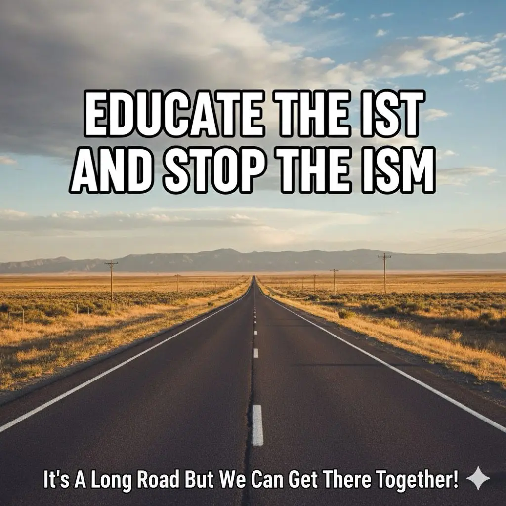 A road stretches into the horizon with a message about ending ISM through education.