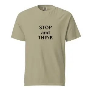 Beige t-shirt with 'STOP and THINK' text in black.